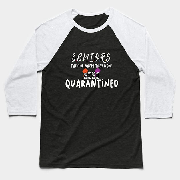 seniors 2020 quarantined shirt Baseball T-Shirt by faymbi